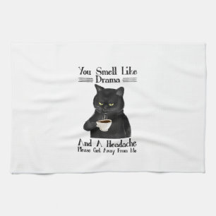 Black Cat Coffee Je ruikt naar drama en een hoofdp Theedoek