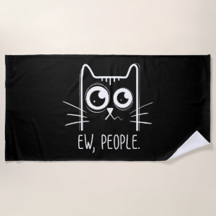 Black Cat Ew People Funny Cat Lover Strandlaken
