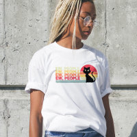 Black Cat Ew People, T-shirt Lady Drôle, humour