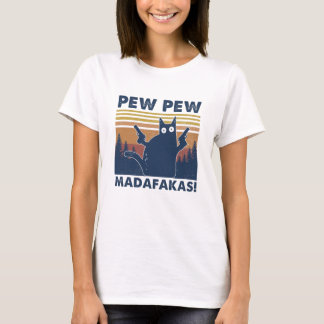 Black Cat Pew Pew Madafakas  Shirt