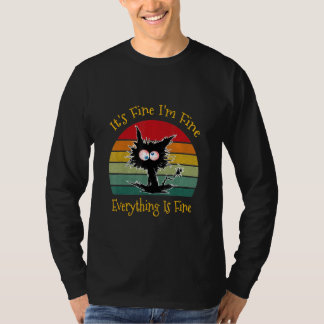 Black Cat Retro It's Fine I'm Fine Everything Is F T-shirt
