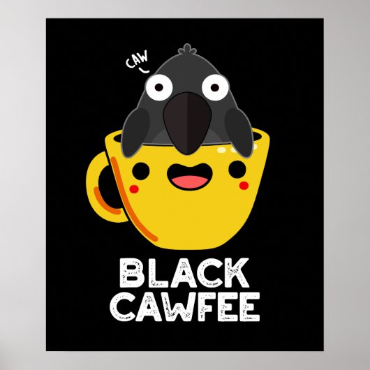 Black Cawfee Funny Crow Coffee Pun Dark BG Poster (Voorkant)