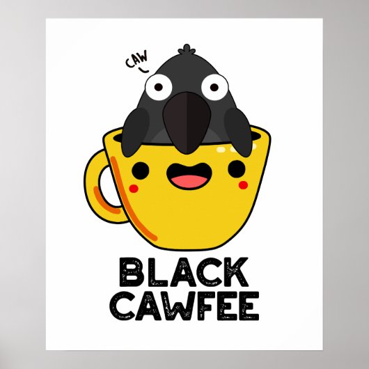 Black Cawfee Funny Crow Coffee Pun Poster (Voorkant)