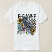Black Crow, F-Caw-F Funny Black Bird  T-shirt (Design voorkant)