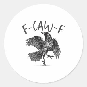 Black Crow, F-caw-f Grappige Zwarte Vogel Ronde Sticker