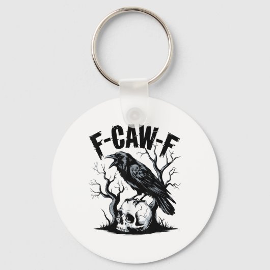 Black Crow, F-caw-f Grappige Zwarte Vogel Sleutelhanger (Voorkant)