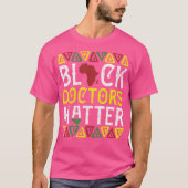 Black Doctor Matter Medical Apparel African Americ T-shirt (Voorkant)