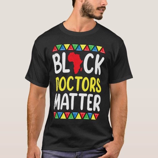 Black Doctors Matter Kleding Geschiedenis Medische T-shirt (Voorkant)