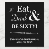 Black Eat Drink & Be Sixty Retro 60e Verjaardag Wijn Etiket (Enkel label)
