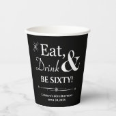 Black Eat Drink Be Sixty Throwback 60e Verjaardag Papieren Bekers (Voorkant)