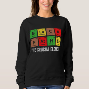 Black Father Het Cruciale Element Dad Day Chemie Trui