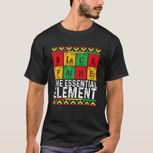 Black Father The Essential Element Father s Day  D T-shirt (Voorkant)