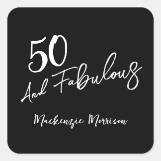 Black Fifty and Fabulous Script Birthday Party Vierkante Sticker