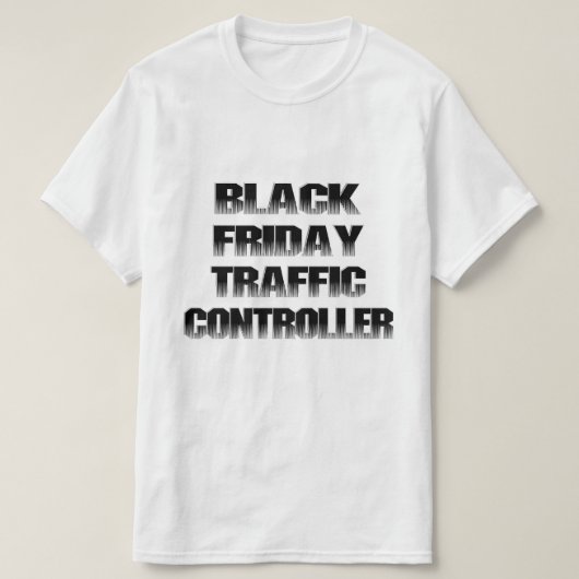 Black Friday Traffic Controller T-shirt (Design voorkant)