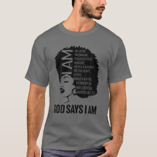 Black Girl God zegt dat ik zwarte Melanin Geschied T-shirt