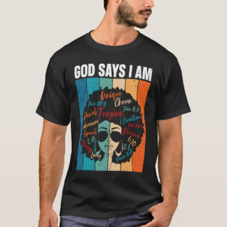 Black Girl God zegt dat ik zwarte Melanin Geschied T-shirt