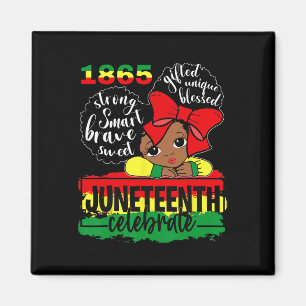 Black Girl Juneteenth 1865 Celebrate Independent D Magneet