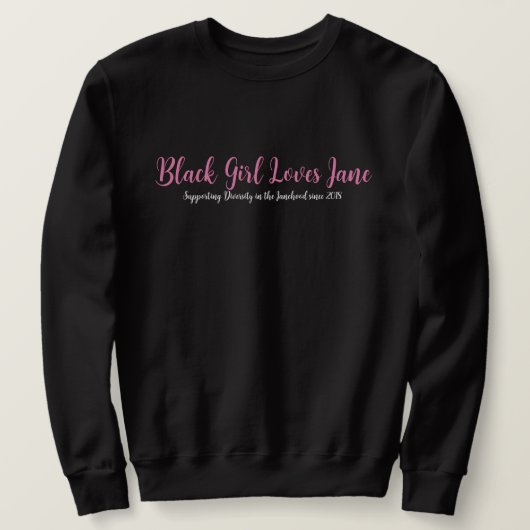 Black Girl Loves Jane Sweatshirt (Design devant)