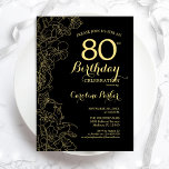 Black Gold Floral 80th Birthday Party Invitation<br><div class="desc">Black Gold Floral 80th Birthday Party Invitation. Design moderne minimaliste avec accents de dessin botanique, fausse feuille d'or et police de script de typographie. Carte invitation simple et tendance, parfaite pour une célébration anniversaire élégante. Peut être customisé à n'importe quel âge. Invitations Zazzle imprimées ou téléchargement instantané modèle imprimable numérique....</div>