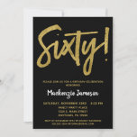 Black Gold Script 60th Birthday Party Invitation<br><div class="desc">Une invitation à la fête du 60e anniversaire,  en noir et or,  élégante,  simple mais frappante. Texte du script Glam en haut et texte en or en bas avec le nom en blanc de stand-out</div>