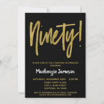 Black Gold Script 90th Birthday Party Invitation<br><div class="desc">Une invitation à la fête du 90e anniversaire,  en noir et or,  élégante,  simple mais frappante. Texte du script Glam en haut et texte en or en bas avec le nom en blanc de stand-out</div>