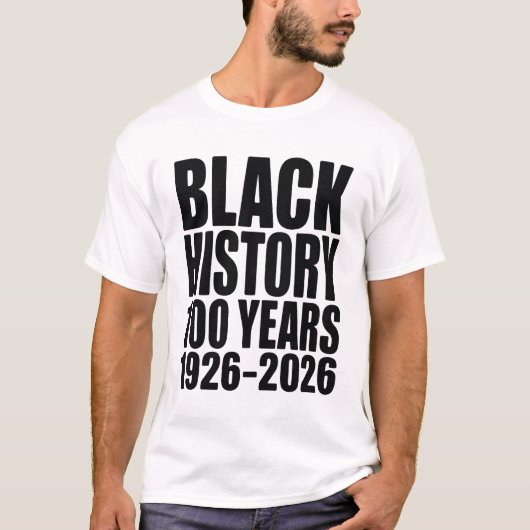 Black History 100 Years Shirt 1926-2026 (Voorkant)