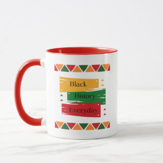 Black History Everyday Mug