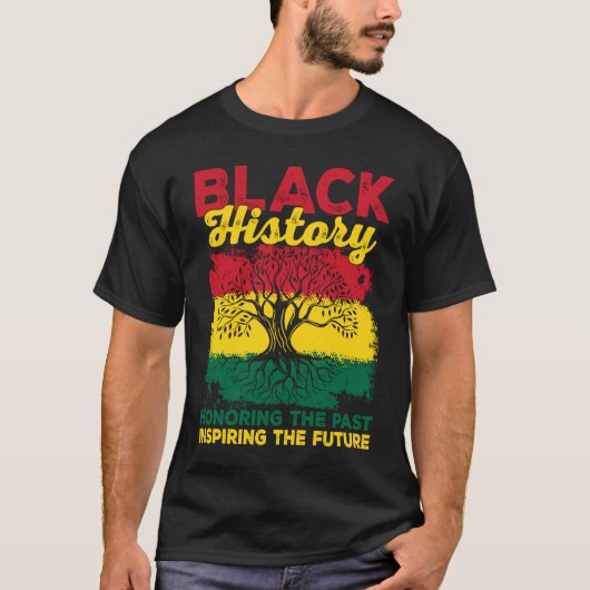 Black History Honoring Past Inspiring Future Melan T-shirt (Voorkant)