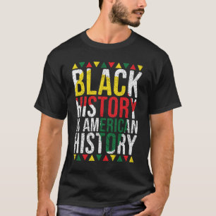 Black History Is American History Patriotic Africa T-shirt