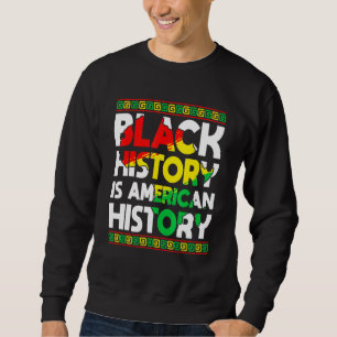 Black History Is American History Patriotic Africa Trui