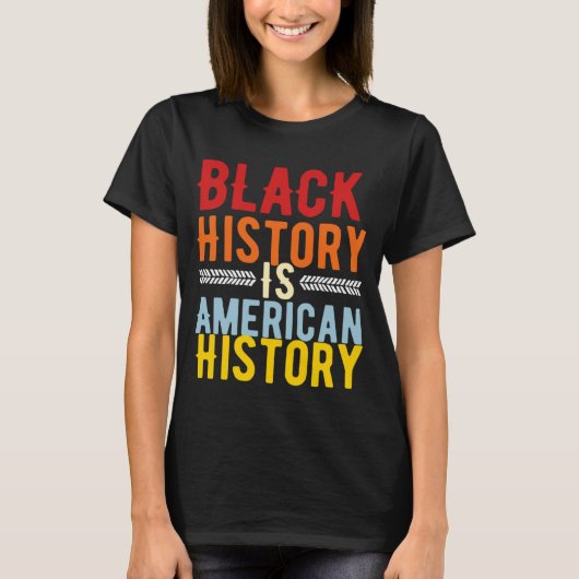 Black History is American History Shirt (Voorkant)