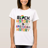 Black History Is American History T-shirt (Voorkant)