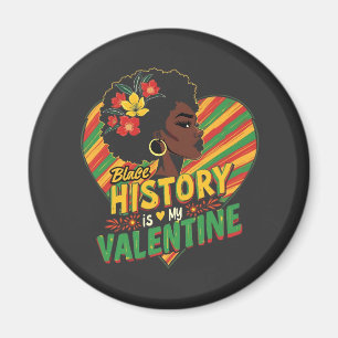 Black History is mijn Valentijn Black History Mont Magneet