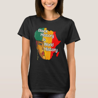 Black History Is World History Proud Afro African T-shirt
