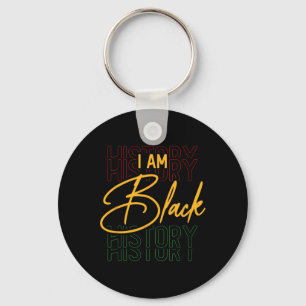 Black History Maand African American I Am Black Hi Sleutelhanger