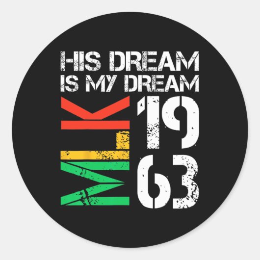 Black History Maand Pride MLK 1963 Zijn droom is m Ronde Sticker (Voorkant)