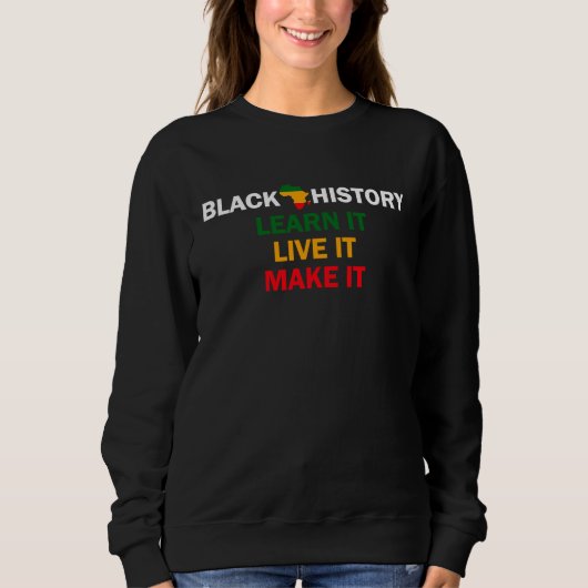 Black History Month 2023 Live It Learn It Make It  Trui (Voorkant)