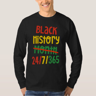 Black History Month 24 7 365 black pride Student T T-shirt