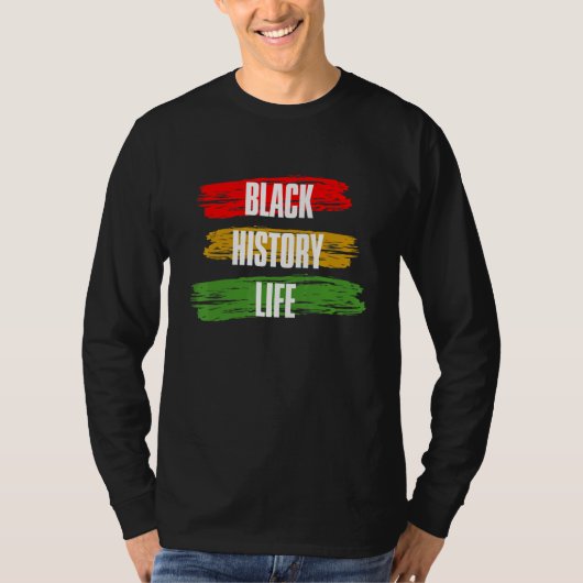 Black History Month Black History Life_2 T-shirt (Voorkant)