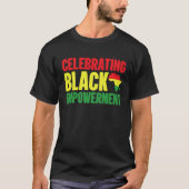 Black History Month Celebrating Black Empowerment T-shirt (Voorkant)