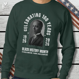 BLACK HISTORY MONTH CENTENNIAL 100 Years BHM Trui