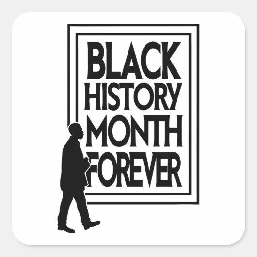 Black History Month Forever Vierkante Sticker (Voorkant)