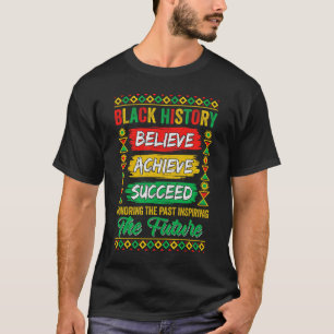 Black History Month gelooft succesvolle Melani te  T-shirt