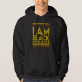 Black History Month I Am Black Excellence 1 Hoodie (Voorkant)