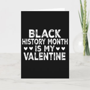 Black History Month Is Mijn Valentijn Kaart
