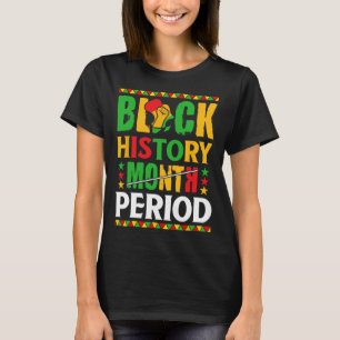 Black History Month Periode Afro-Amerikaanse Vrouw T-shirt