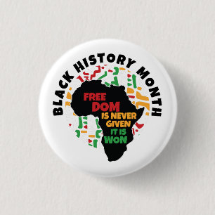 Black History Month Vrijheid wordt nooit gegeven, Ronde Button 3,2 Cm