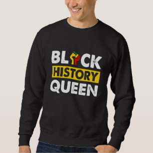 Black History Queen Black Pride Proud BLM Melanin Trui