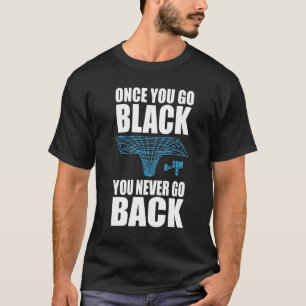 Black Hole Wiskunde Physics sarcasme giften T-shirt