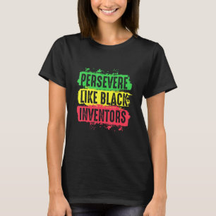 Black Inventors doorzetten Afro-Amerikaanse geschi T-shirt